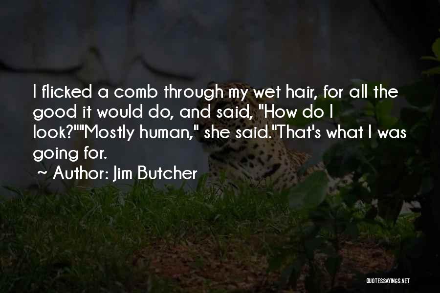 Dresden Files Quotes By Jim Butcher