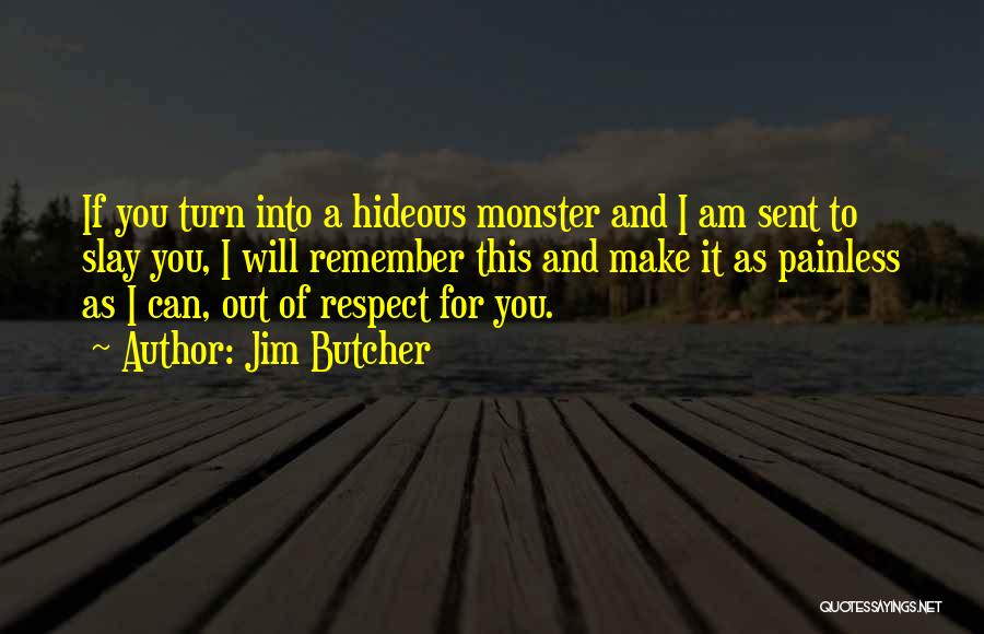 Dresden Files Quotes By Jim Butcher