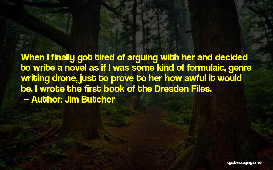 Dresden Files Quotes By Jim Butcher