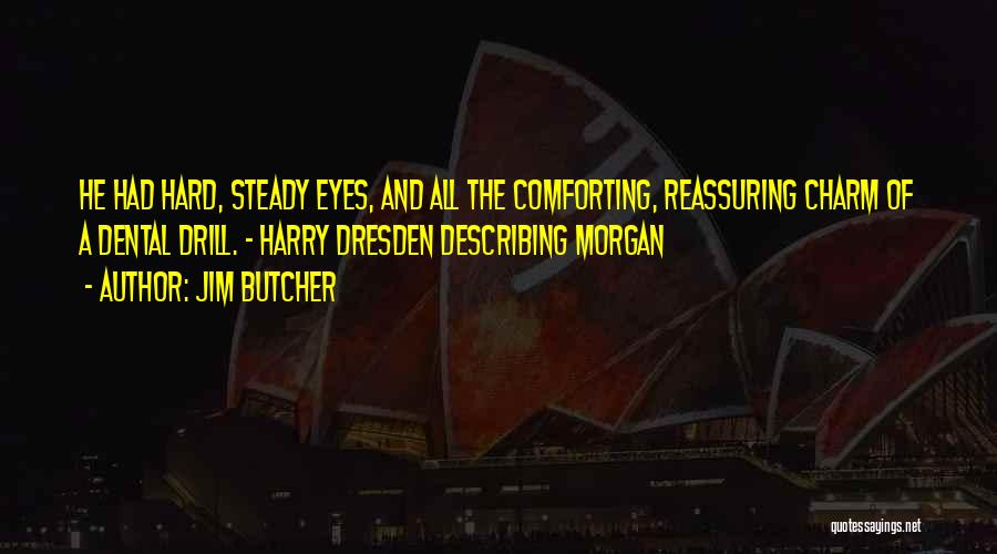 Dresden Files Quotes By Jim Butcher