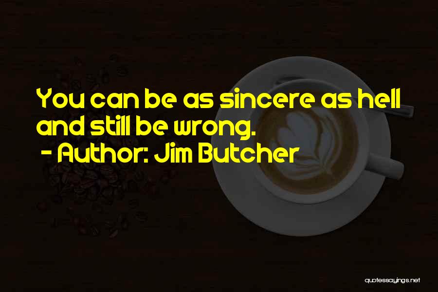 Dresden Files Quotes By Jim Butcher