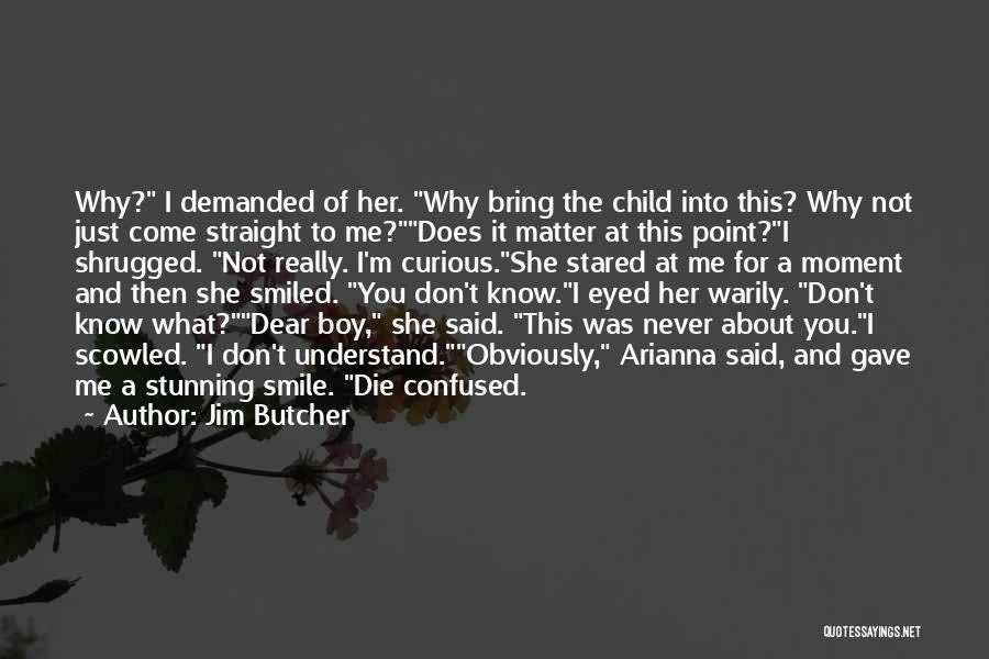 Dresden Files Quotes By Jim Butcher