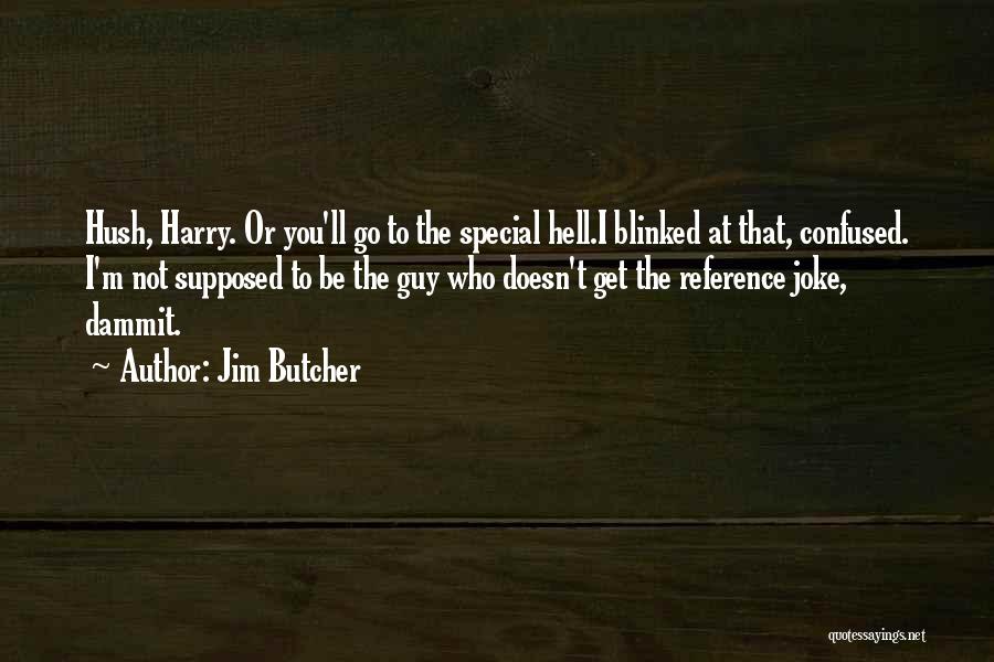 Dresden Quotes By Jim Butcher