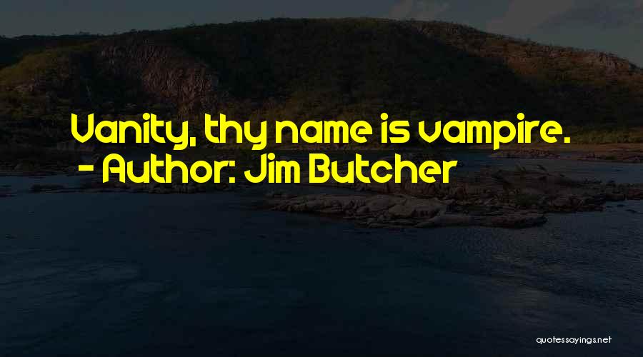 Dresden Quotes By Jim Butcher