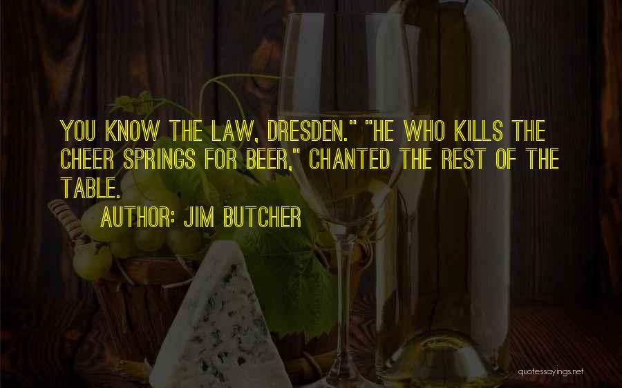 Dresden Quotes By Jim Butcher