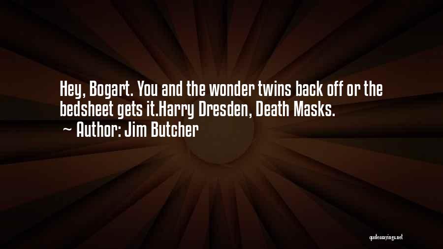 Dresden Quotes By Jim Butcher