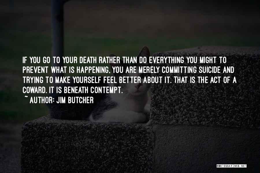 Dresden Quotes By Jim Butcher