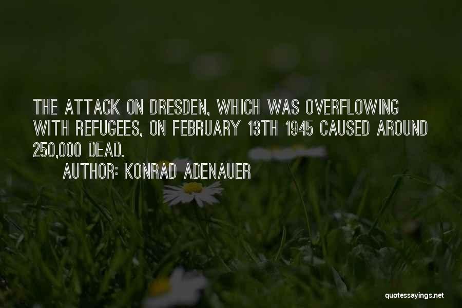 Dresden Quotes By Konrad Adenauer