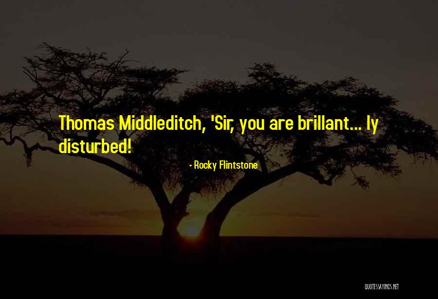 Dresner Foundation Quotes By Rocky Flintstone Dresner Foundation Quotes By Rocky Flintstone