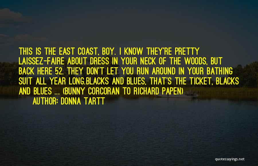 Dress Blues Quotes By Donna Tartt