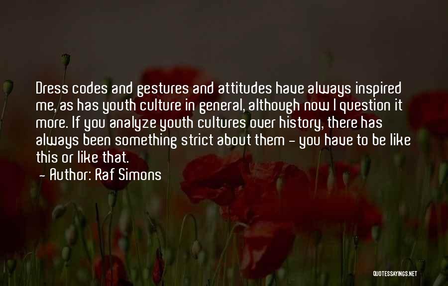 Dress Codes Quotes By Raf Simons