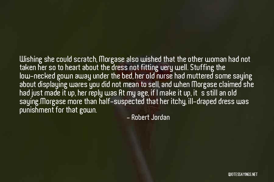 Dress Fitting Quotes By Robert Jordan