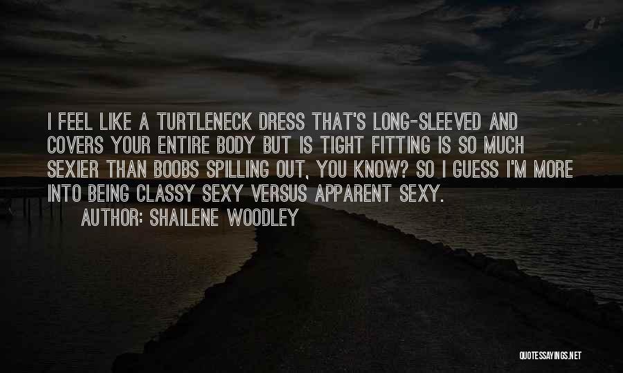 Dress Fitting Quotes By Shailene Woodley