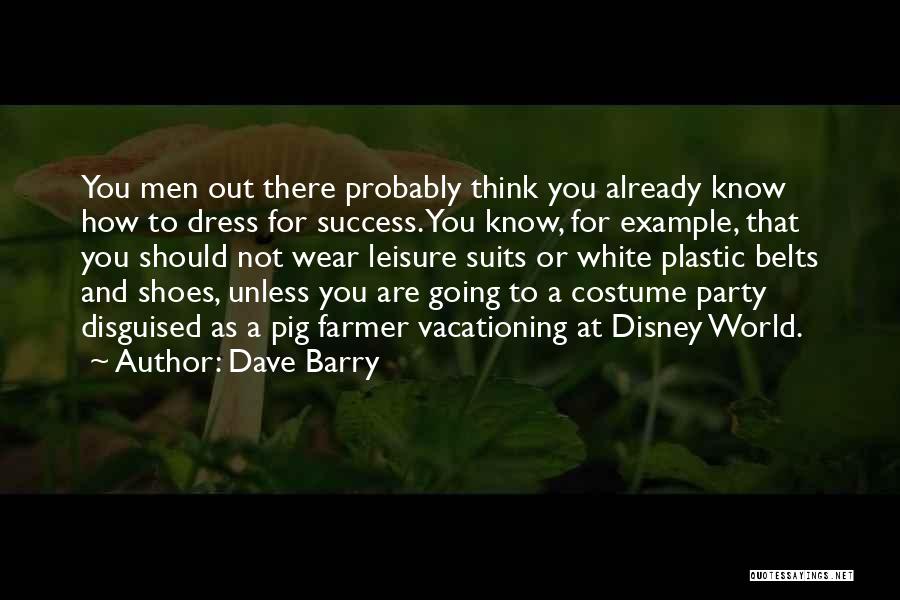 Dress For Success Quotes By Dave Barry