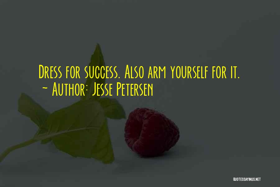 Dress For Success Quotes By Jesse Petersen