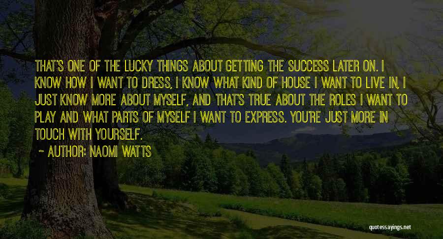 Dress For Success Quotes By Naomi Watts