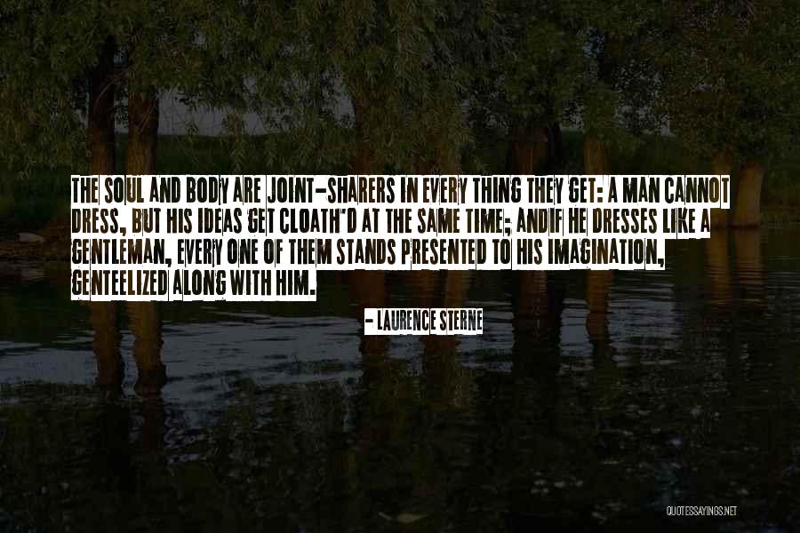 Dress Like A Gentleman Quotes By Laurence Sterne Dress Like A Gentleman Quotes By Laurence Sterne