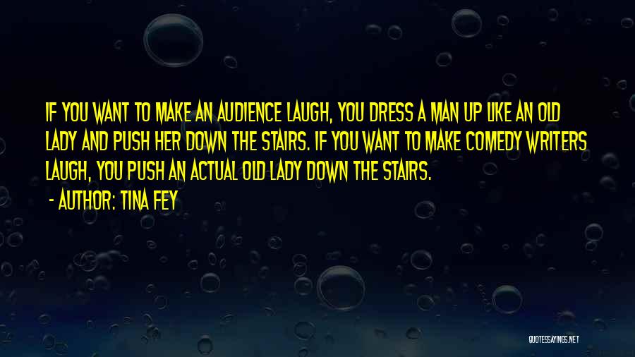 Dress Like A Lady Think Like A Man Quotes By Tina Fey