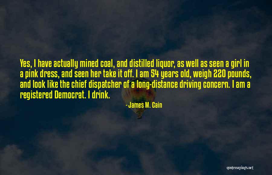 Dress Like Quotes By James M. Cain Dress Like Quotes By James M. Cain