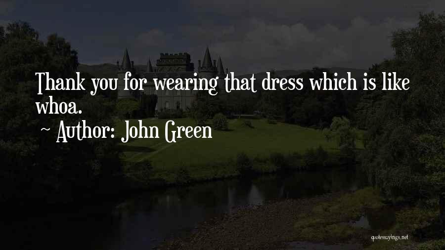 Dress Like Quotes By John Green