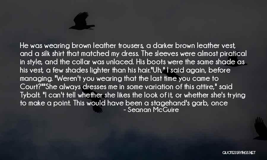 Dress Like Quotes By Seanan McGuire Dress Like Quotes By Seanan McGuire