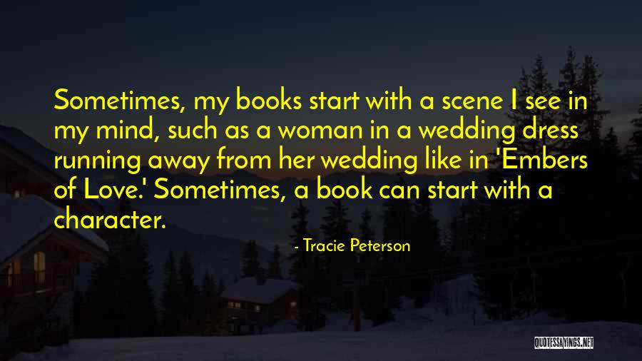 Dress Like Quotes By Tracie Peterson Dress Like Quotes By Tracie Peterson
