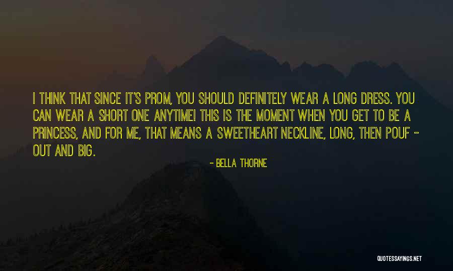 Dress Long Quotes By Bella Thorne Dress Long Quotes By Bella Thorne