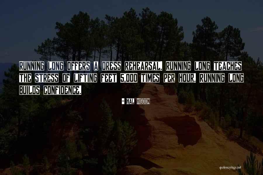 Dress Long Quotes By Hal Higdon Dress Long Quotes By Hal Higdon