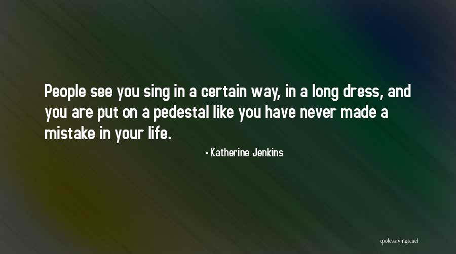 Dress Long Quotes By Katherine Jenkins Dress Long Quotes By Katherine Jenkins