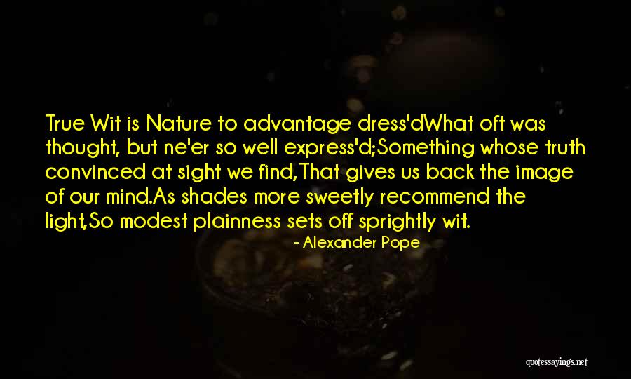 Dress Modest Quotes By Alexander Pope Dress Modest Quotes By Alexander Pope