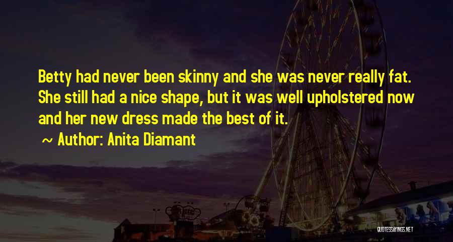 Dress Quotes By Anita Diamant