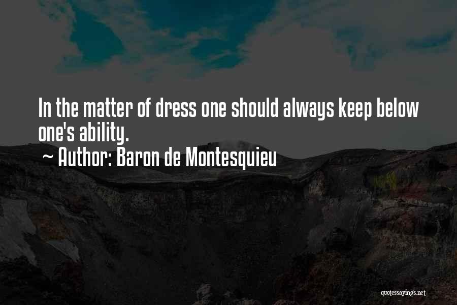 Dress Quotes By Baron De Montesquieu