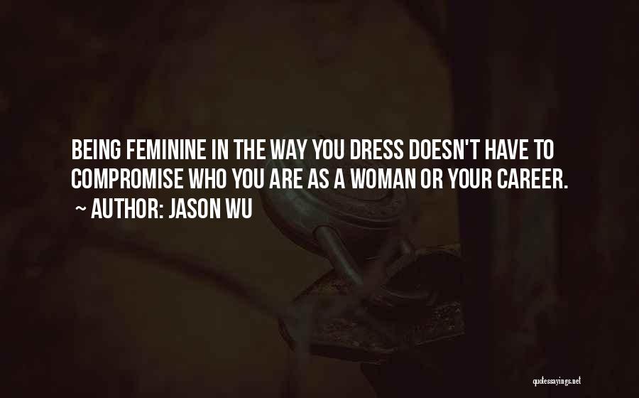 Dress Quotes By Jason Wu
