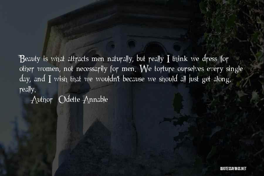 Dress Quotes By Odette Annable