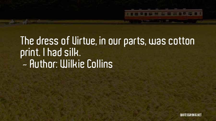 Dress Quotes By Wilkie Collins