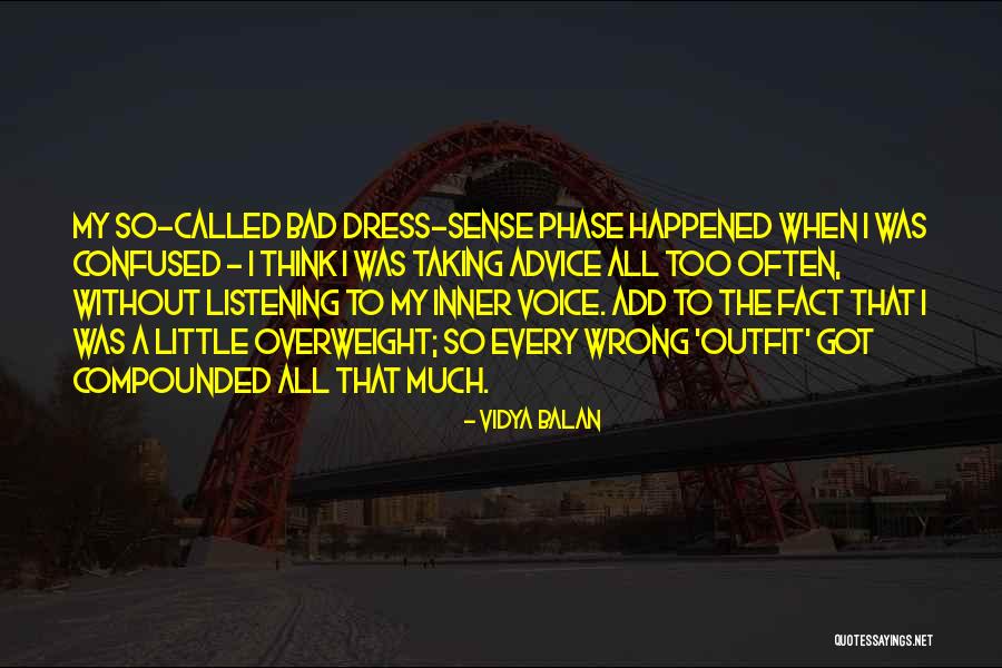 Dress Sense Quotes By Vidya Balan Dress Sense Quotes By Vidya Balan
