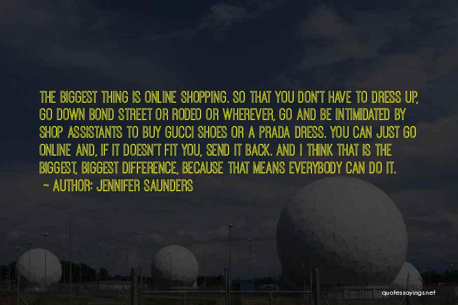 Dress Shopping Quotes By Jennifer Saunders