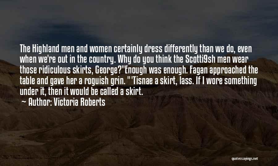 Dress Skirts Quotes By Victoria Roberts
