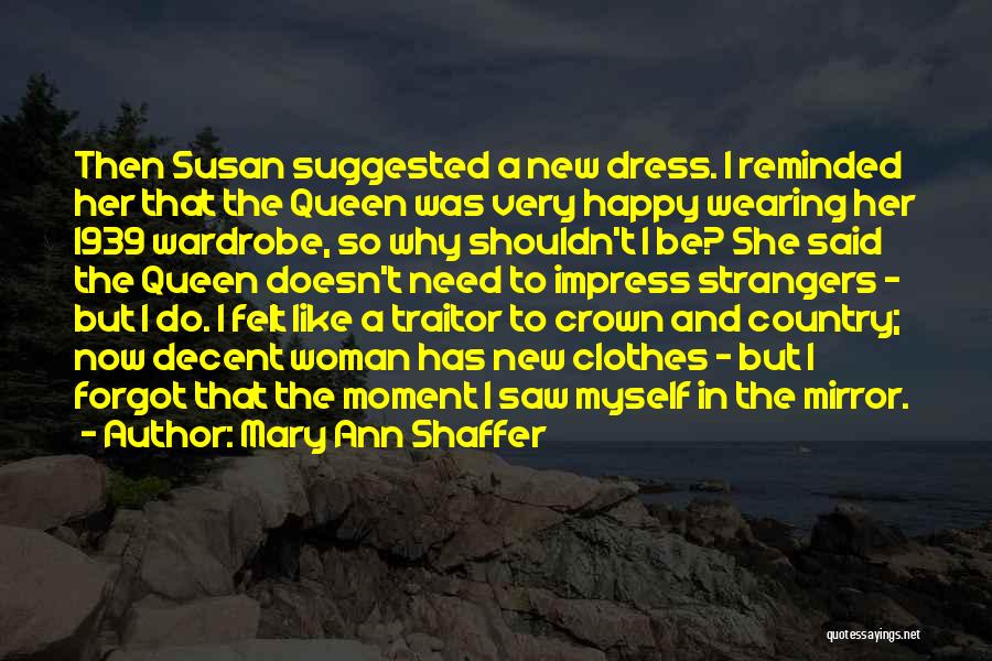 Dress To Impress And Other Quotes By Mary Ann Shaffer