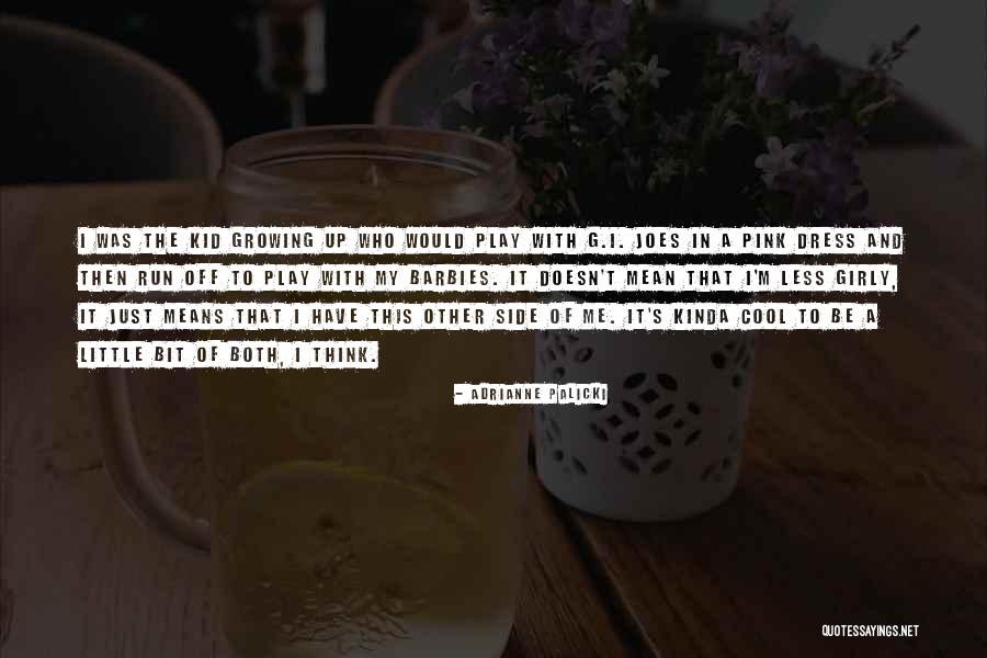 Dress Up Play Quotes By Adrianne Palicki Dress Up Play Quotes By Adrianne Palicki