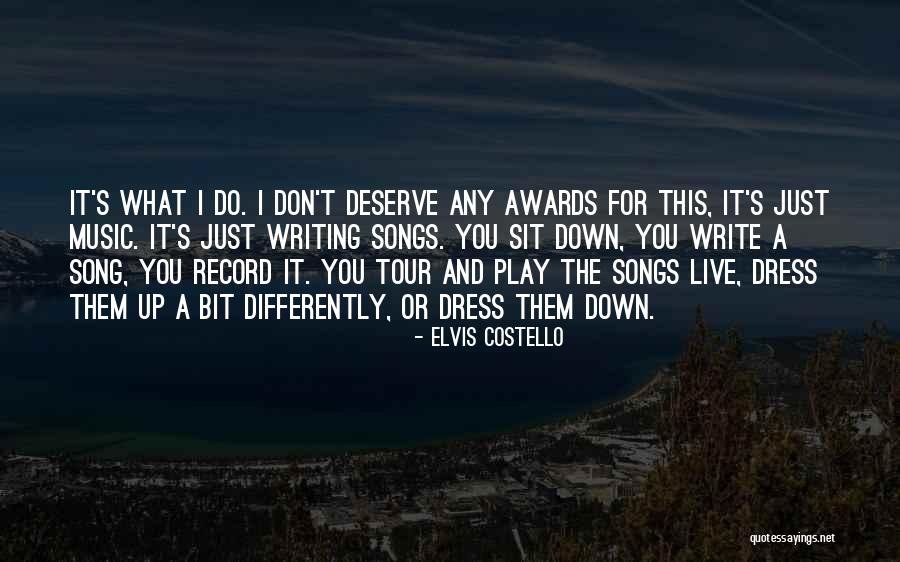 Dress Up Play Quotes By Elvis Costello Dress Up Play Quotes By Elvis Costello