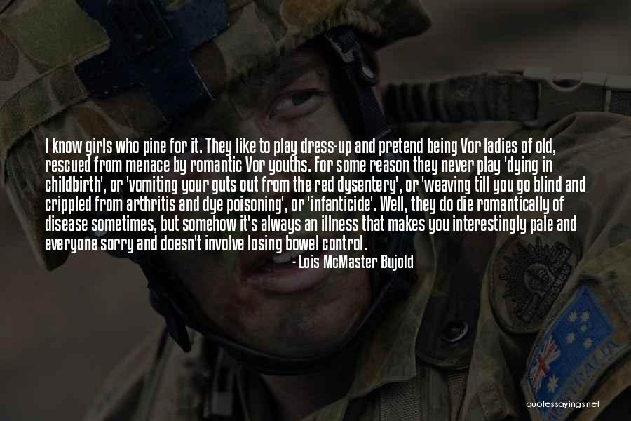 Dress Up Play Quotes By Lois McMaster Bujold Dress Up Play Quotes By Lois McMaster Bujold