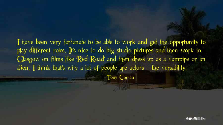 Dress Up Play Quotes By Tony Curran Dress Up Play Quotes By Tony Curran