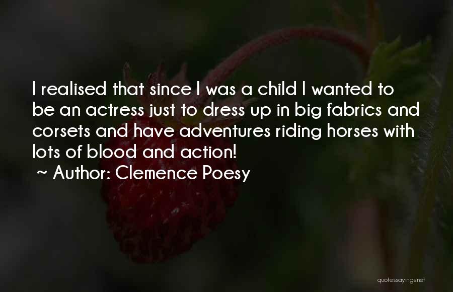 Dress Up Quotes By Clemence Poesy