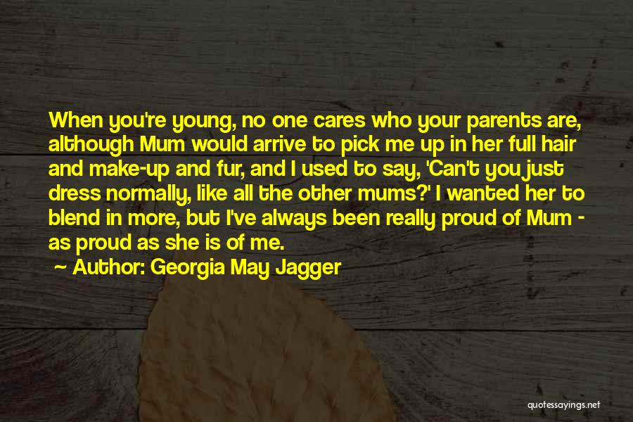 Dress Up Quotes By Georgia May Jagger