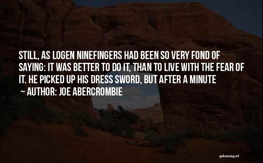 Dress Up Quotes By Joe Abercrombie