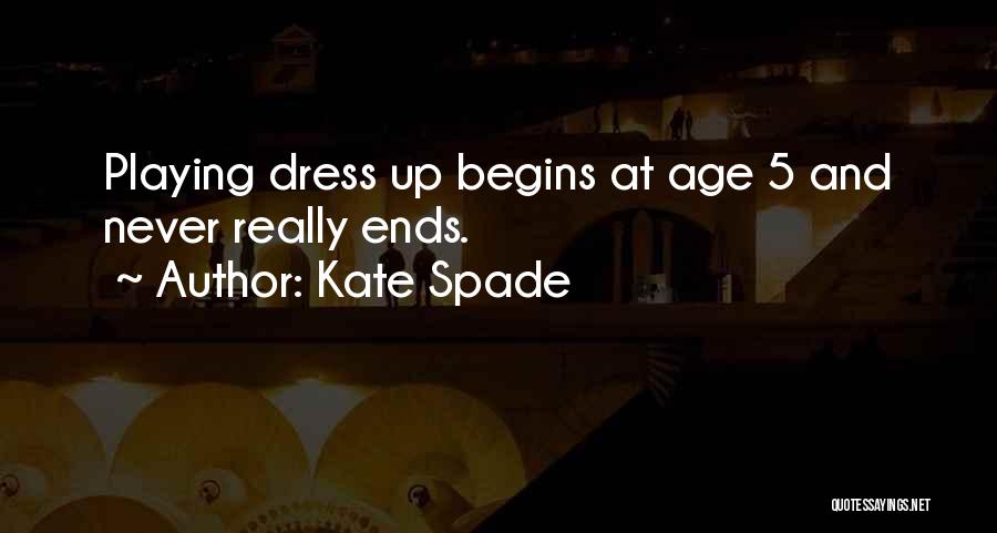 Dress Up Quotes By Kate Spade