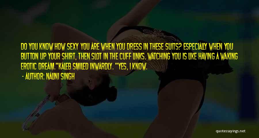 Dress Up Quotes By Nalini Singh