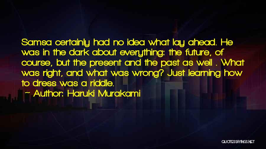 Dress Up Well Quotes By Haruki Murakami
