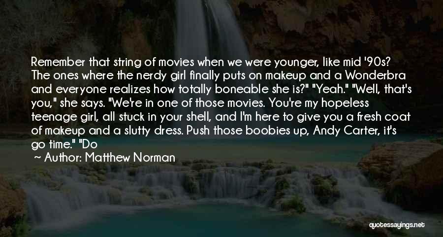 Dress Up Well Quotes By Matthew Norman